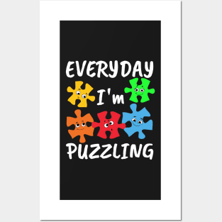 Everyday I'm Puzzling, Funny Autism Puzzle Posters and Art